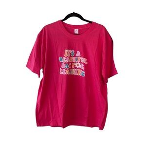 It’s a beautiful day for learning graphic short sleeve T-shirt hot pink …